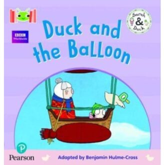 Bug Club Reading Corner: Age 4-5: Sarah And Duck: Duck And The Balloon - Bug Club On Alp - Benjamin Hulme-Cross