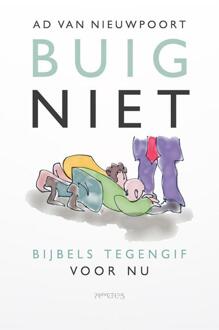 Buig niet -  Ad van Nieuwpoort (ISBN: 9789044657753)