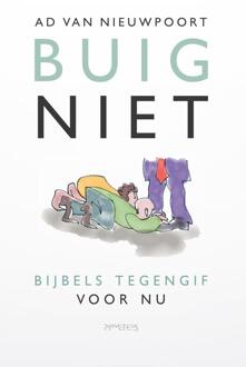 Buig niet -  Ad van Nieuwpoort (ISBN: 9789044657760)