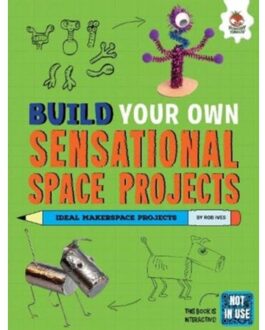 Build Your Own Sensational Space Projects - Build Your Own - Rob Ives