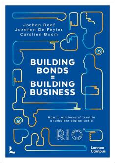Building Bonds = Building Business -  Carolien Boom, Jochen Roef, Jozefien de Feyter (ISBN: 9789020964370)