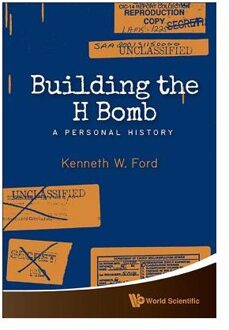Building The H Bomb: A Personal History