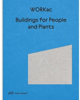 Buildings For People And Plants By Workac - Amale Andraos