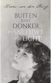 Buiten Is Het Donker En Sneeuwt Het Licht - Hans van den Berg