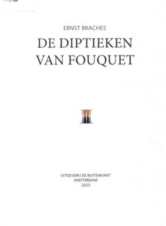 Buitenkant, Uitgeverij De De Diptieken Van Fouquet - Ernst Braches