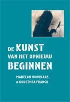 Buitenkant, Uitgeverij De De kunst van het opnieuw beginnen - Boek Madelon Hooykaas (9490913553)