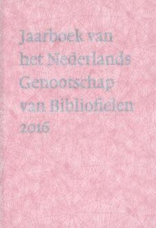Buitenkant, Uitgeverij De Jaarboek van het Nederlands Genootschap van Bibliofielen / 2016 - Boek Paul Hoftijzer (9490913715)