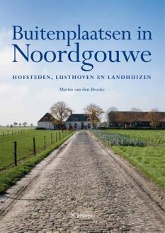 Buitenplaatsen in Noordgouwe - Boek Martin van den Broeke (9059728238)