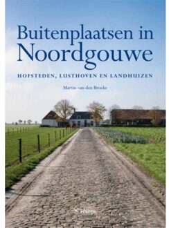 Buitenplaatsen in Noordgouwe - Boek Martin van den Broeke (9059728238)