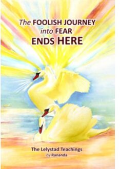 Buitenzorg, Uitgeverij The Foolish Journey Into Fear Ends Here - Rananda