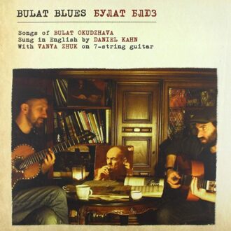 Bulat Blues - Daniel Kahn With Vanya Zhuk