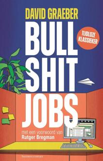 Bullshit jobs -  David Graeber (ISBN: 9789047018803)