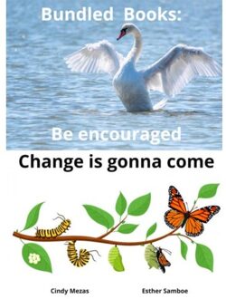 Bundled Books: Be Encouraged ! Change Is Gonna Come - Cindy Mezas Esther Samboe
