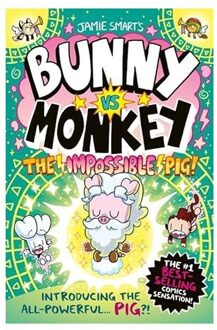 Bunny Vs Monkey: The Impossible Pig - Jamie Smart