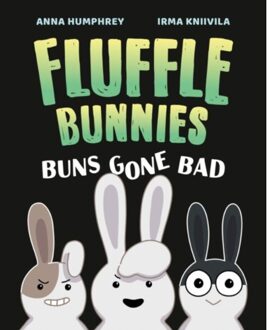 Buns Gone Bad (Fluffle Bunnies, Book #1) - Fluffle Bunnies - Humphrey, Anna