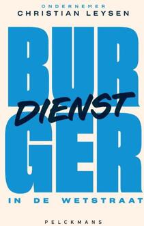 Burgerdienst in de Wetstraat -  Christian Leysen (ISBN: 9789463379984)