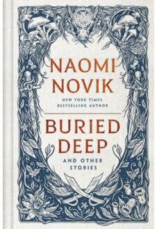 Buried Deep And Other Stories - Naomi Novik