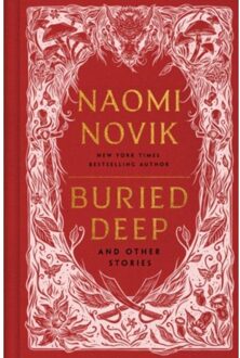 Buried Deep And Other Stories - Naomi Novik
