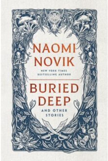 Buried Deep And Other Stories - Random House Worlds - Naomi Novik