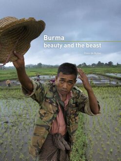 Burma: beauty and the beast - eBook Peter de Ruiter (9490848042)