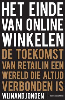 Business Contact Het einde van online winkelen- Editie Vlaanderen - eBook Wijnand Jongen (9047010876)