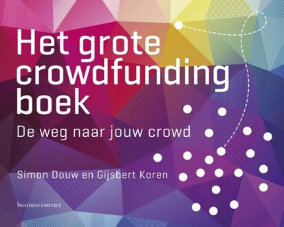 Business Contact Het grote crowdfunding boek - eBook Simon Douw (9047010094)