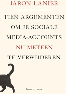 Business Contact Tien argumenten om je sociale-media-accounts nu meteen te verwijderen - eBook Jaron Lanier (9047012011)