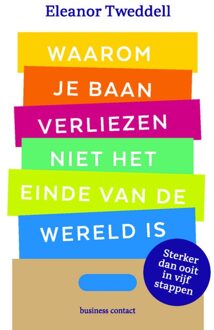 Business Contact Waarom je baan verliezen niet het einde van de wereld is - Eleanor Tweddell - ebook