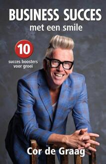 Business succes met een smile -  Cor de Graag (ISBN: 9789083179698)