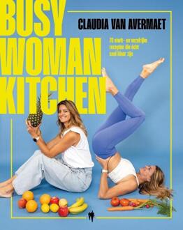 Busy woman kitchen -  Claudia van Avermaet (ISBN: 9789493487666)