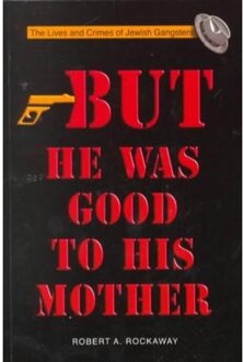 But He Was Good to His Mother