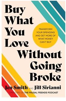 Buy What You Love Without Going Broke - Jen Smith