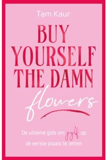 Buy Yourself The Damn Flowers - Tam Kaur