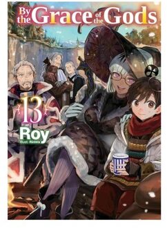 By The Grace Of The Gods: Volume 13 - By The Grace Of The Gods (Light Novel) - Roy