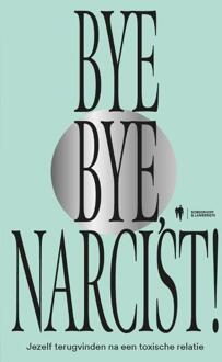 Bye Bye Narcist -  Ilke Verherstraeten, Jona Geukens (ISBN: 9789464946994)