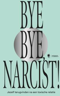 Bye Bye narcist -  Ilke Verherstraeten, Jona Geukens (ISBN: 9789464987348)