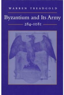 Byzantium and Its Army, 284-1081