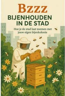 Bzzz - Bijenhouden In De Stad - Andries B.V.
