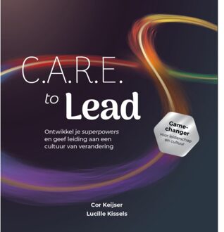 C.A.R.E. To Lead - Cor Keijser