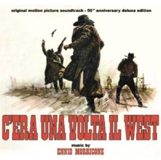 C'Era Una Volta Il West - Ennio Morricone