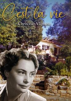 C'est La Vie - Chris van Vlijmen