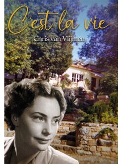 C'est La Vie - Chris van Vlijmen