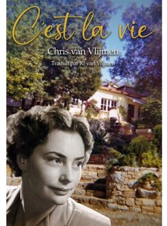 C'est La Vie - Chris van Vlijmen