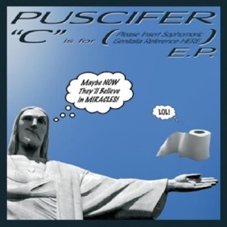 C Is For (Please Insert Sophomoric Genitalia Refer - Puscifer