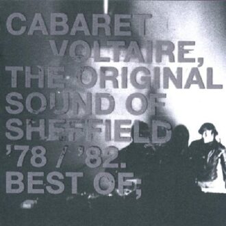 Cabaret Voltaire - Original Sound Of Sheffie