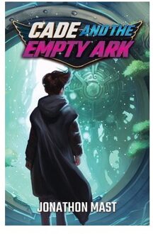 Cade And The Empty Ark - Cade - Jonathon Mast