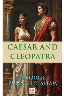 Caesar And Cleopatra - G. Bernard Shaw
