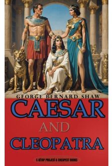Caesar And Cleopatra - George Bernard Shaw