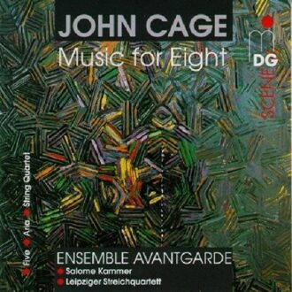 Cage: Music for Eight / Ensemble Avantgarde