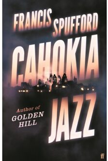 Cahokia Jazz - Export Edition - Francis (author) Spufford